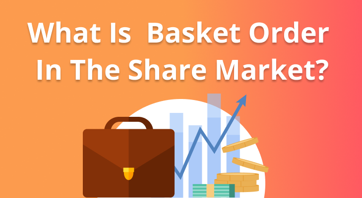 Basket Order Trading in the Share Market