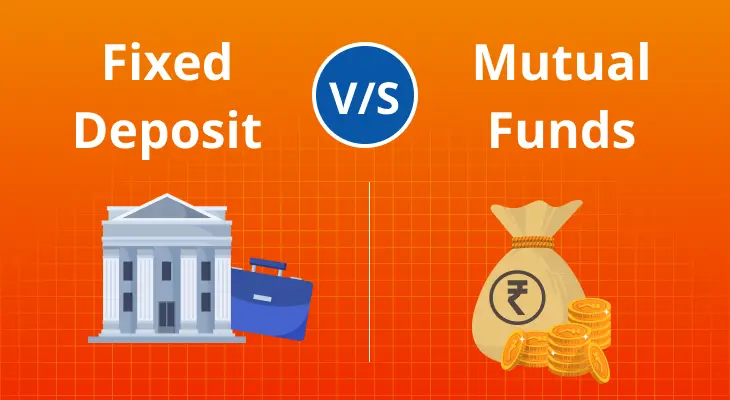FD or Mutual Fund which is Better
