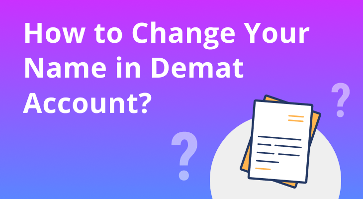 Procedure to Change Name in Demat Account