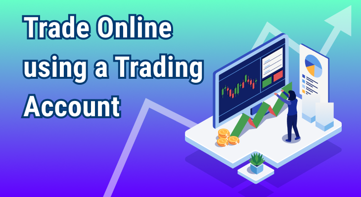 Trade using Trading Account