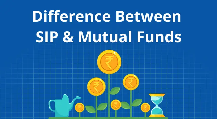 Mutual Fund and SIP Difference