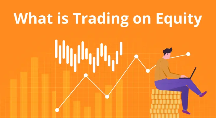 What is Meant by Trading on Equity